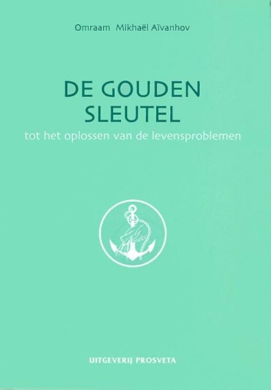 De gouden sleutel: tot het opplossen van de levensproblemen book