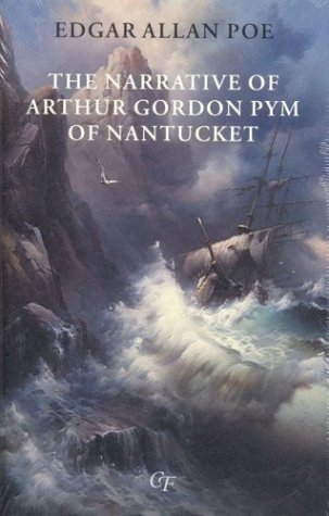 Narrative of Arthur Gordon Pym of Nantucket Classics