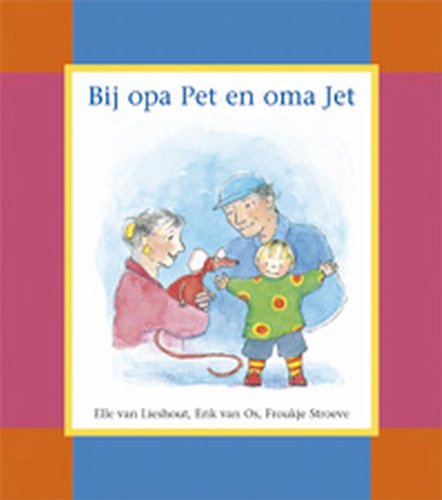 Bij opa Pet en oma Jet book