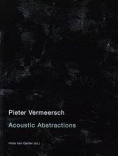 Pieter Vermeersch: Acoustic Abstractions book