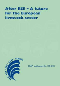 After BSE: A Future for the European Livestock Sector (European Association for Animal Production, 108, Band 108) Medicine