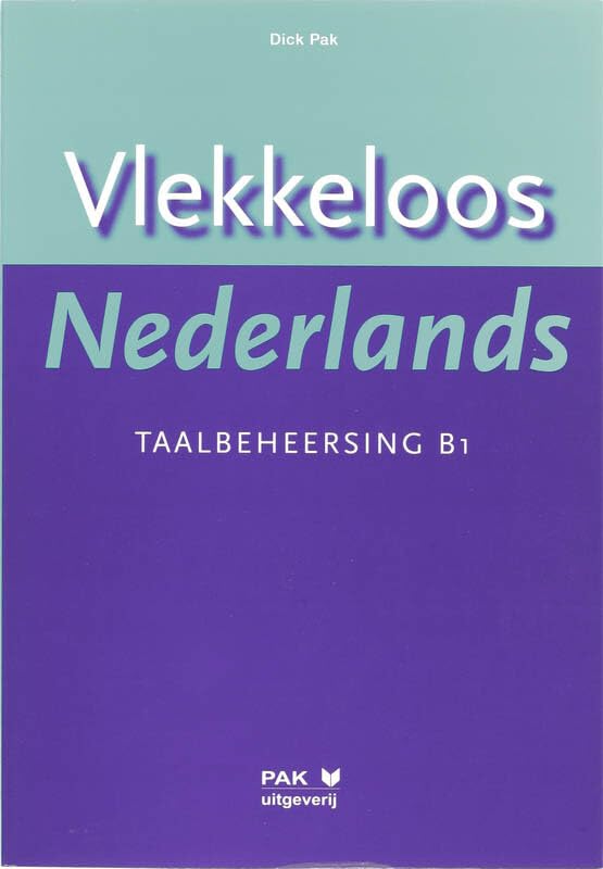 Taalbeheersing CEF B1: taalbeheersing B1 : taalniveau 2F (Vlekkeloos Nederlands: taalbeheersing B1 : taalniveau 2F) Non-fiction