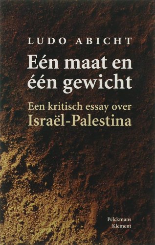 Een maat en een gewicht: een kritisch essay over Israel-Palestina book