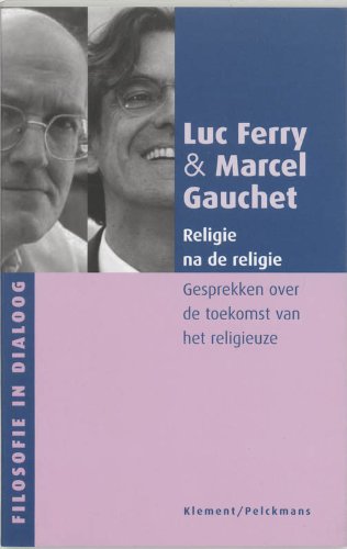 Religie na de religie: gesprekken over de toekomst van het religieuze book