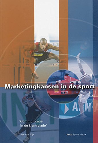 Marketingkansen in de sport: communicatie in de klantrelatie book