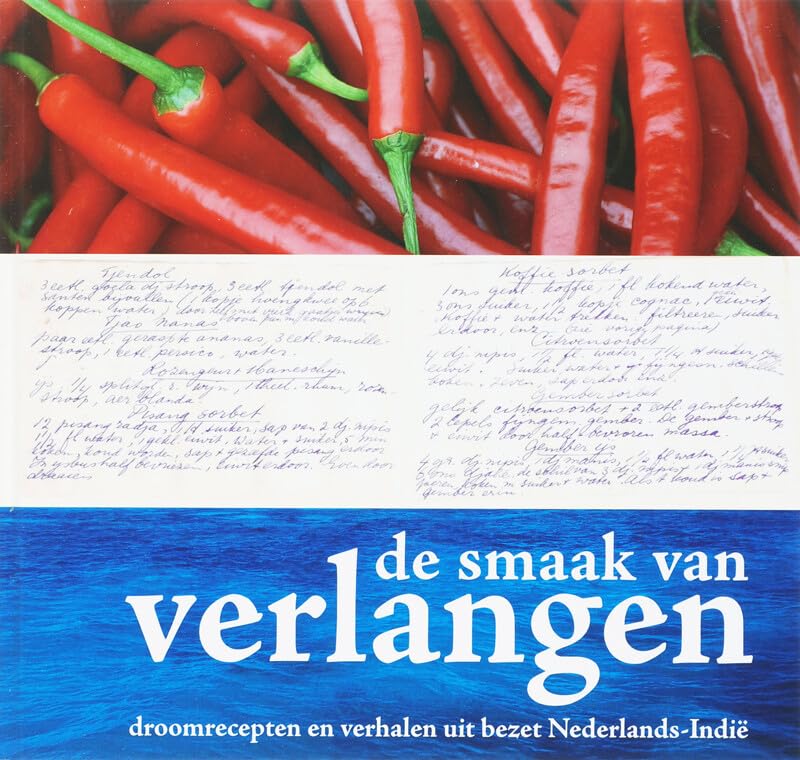 De Smaak van Verlangen: droomrecepten en verhalen uit bezet Nederlands-Indie book
