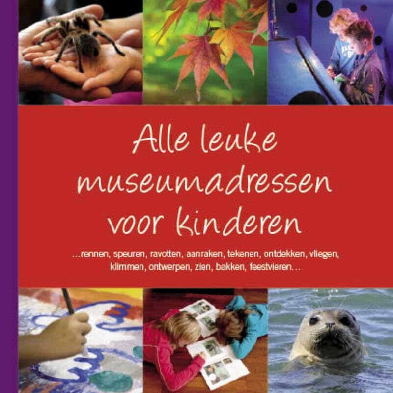 Alle Leuke Museumadressen voor Kinderen / druk 2 Leisure, Home & Garden