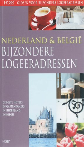 BIJZONDERE LOGEERADRESSEN NEDERLAND EN BELGIE ED 3 (HOBB Gidsen voor bijzondere logeeradressen) Leisure, Home & Garden