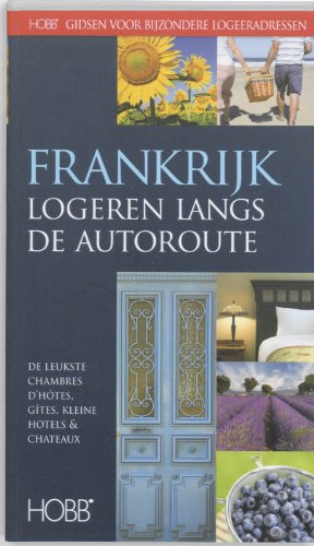Logeren Langs de Autoroute Frankrijk book
