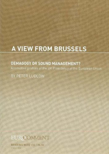 Demagogy or Sound Management?: Alternative Profiles of the UK Presidency of the European Union Politics & History