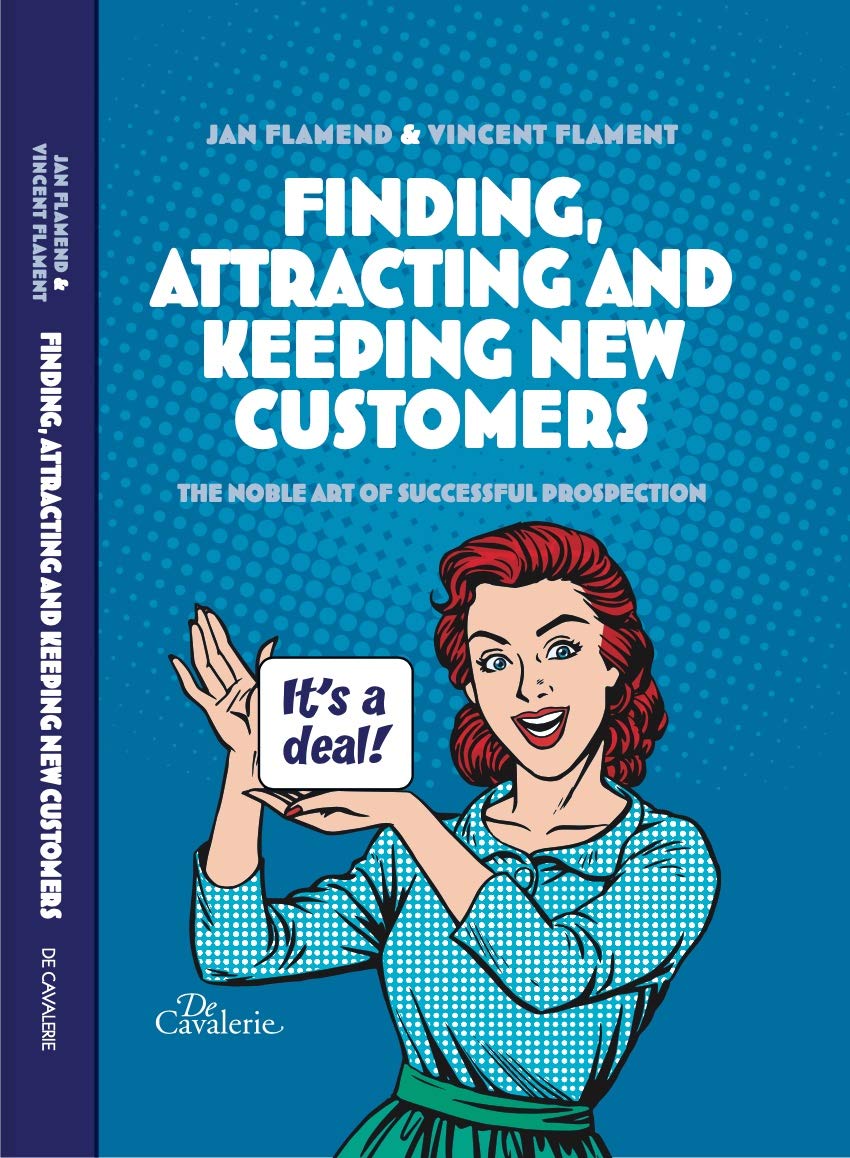 Finding, making and keeping new customers: The noble art of successful prospection book
