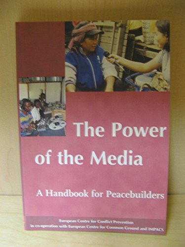 The power of the media: A handbook for peacebuilders Books