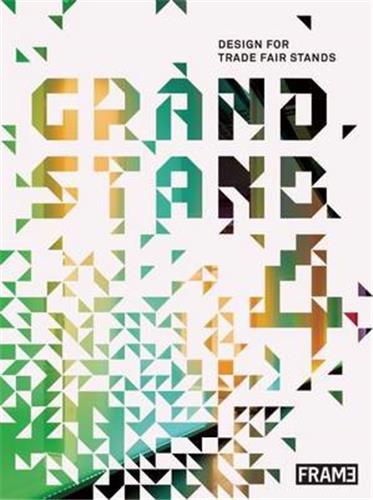Grand Stand 4 : Design for Trade Fair Stands Business, Finance & Career