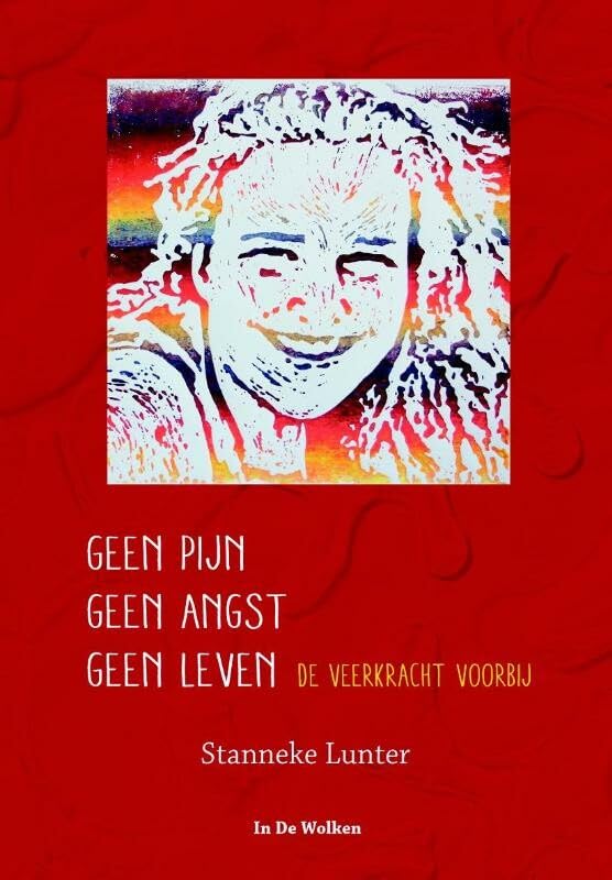 Geen pijn, geen angst, geen leven: de veerkracht voorbij book