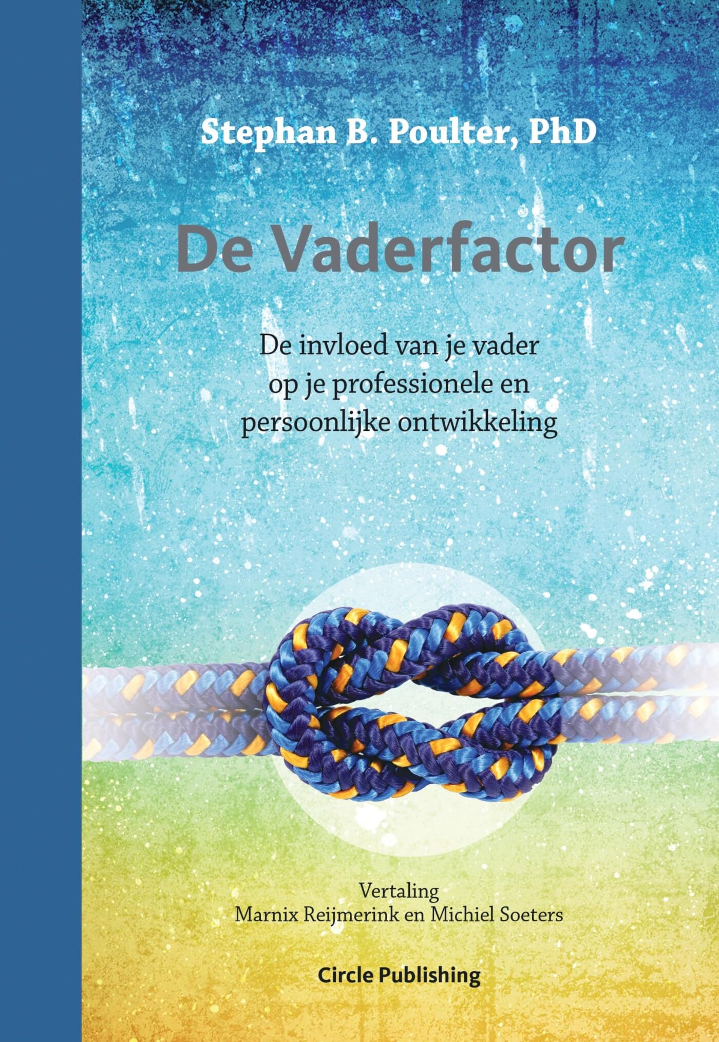 De vaderfactor: de invloed van je vader op je professionele en persoonlijke ontwikkeling book