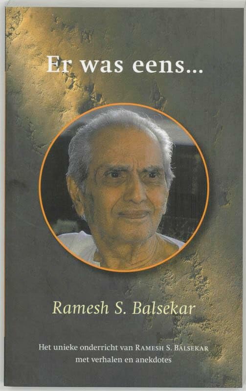 Er was eens .....: het unieke onderricht van Ramesh Balsekar in verhalen en anekdotes book