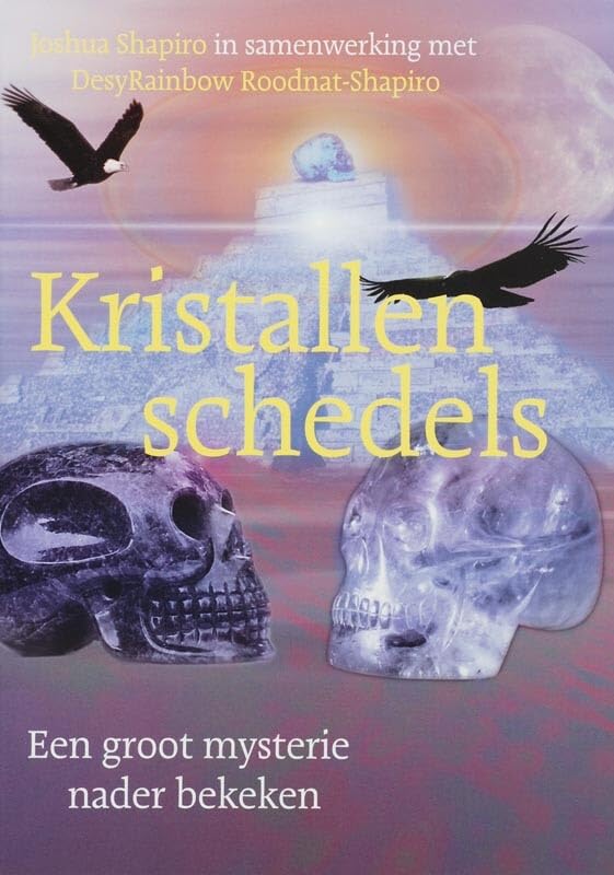 Kristallen schedels: een groot mysterie nader bekeken book
