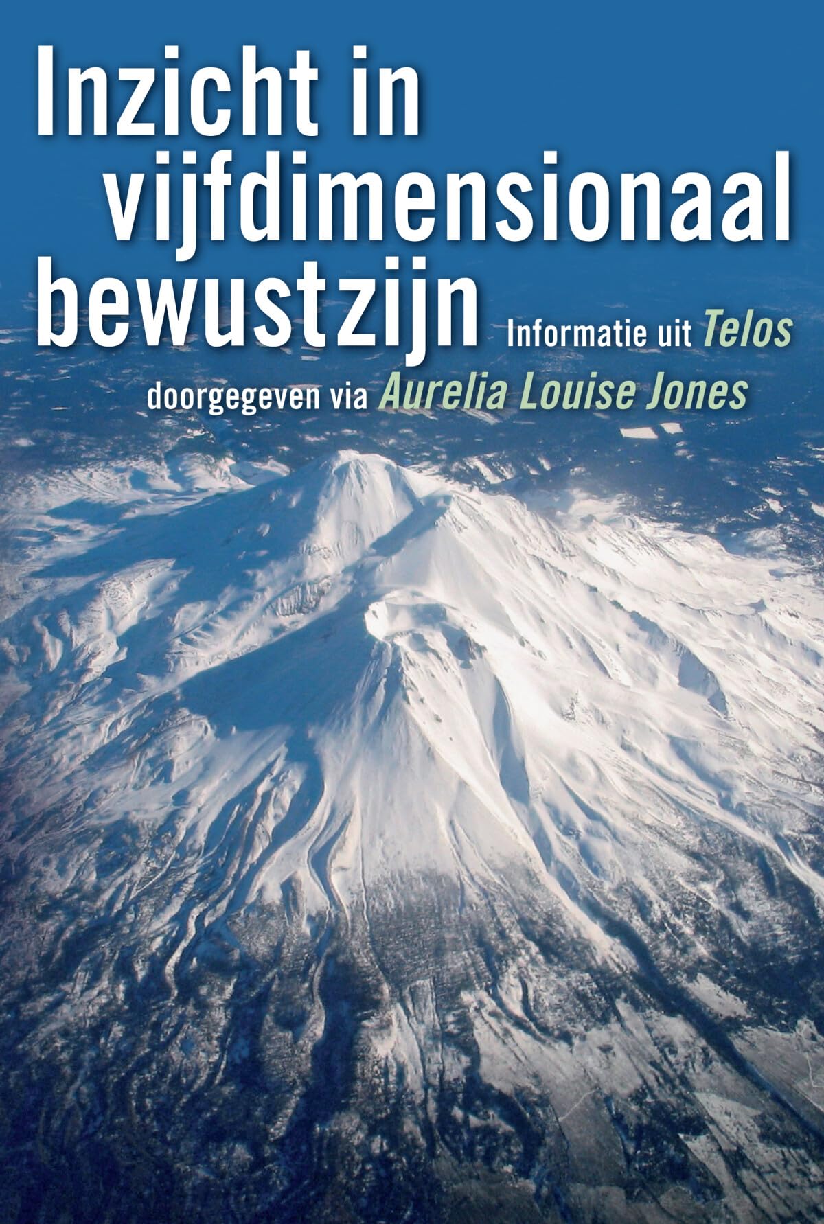 Inzicht in vijfdimensionaal bewustzijn: informatie uit Telos book