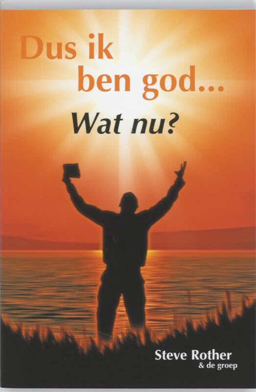 Dus ik ben God... Wat nu?: gereedschappen voor de mens die in eigen kracht staat book