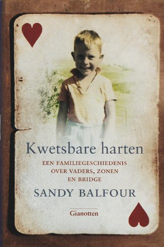 Kwetsbare harten: een familiegeschiedenis over vaders, zonen en bridge Books