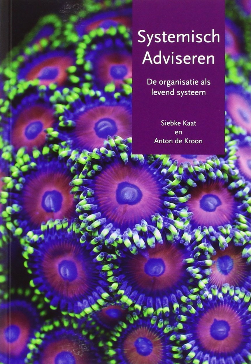 Systemisch adviseren: de organisatie als levend systeem book