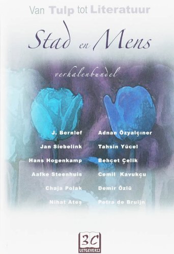 Stad en Mens = Kent ve Insan: van Tulp tot Literatuur = Lele'den Edebiyata book