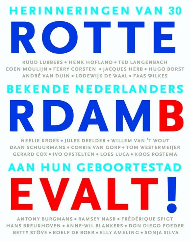 Rotterdam bevalt!: herinneringen van bekende Nederlanders aan hun geboortestad book