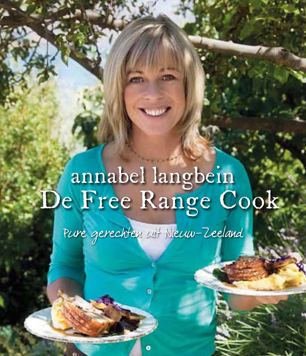 De Free Range Cook: Pure gerechten uit Nieuw-Zeeland book