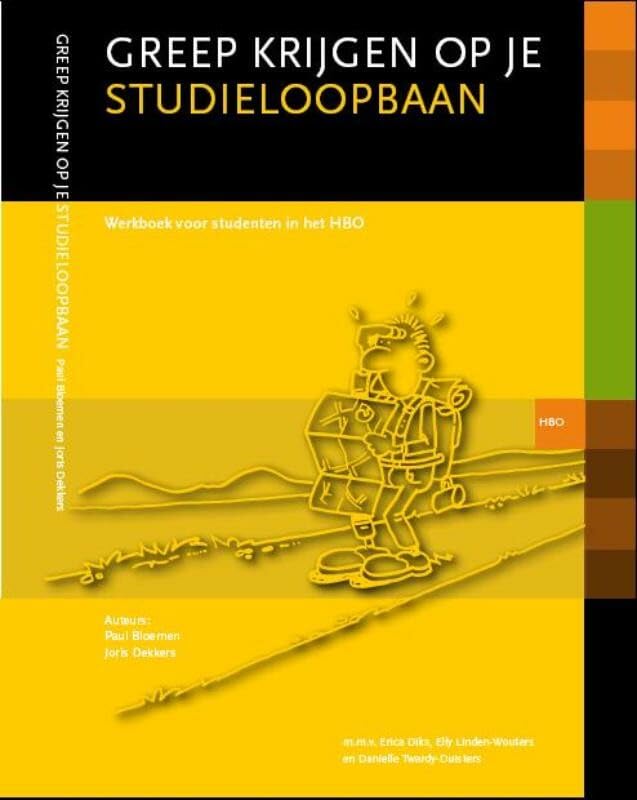 Greep krijgen op je studieloopbaan: werkboek voor studenten in het HBO Non-fiction