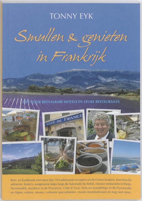Smullen & genieten in Frankrijk Travel