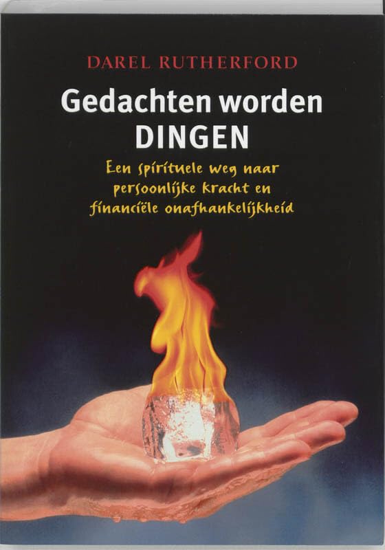 Gedachten worden DINGEN: een spirituele weg naar persoonlijke kracht en financiele onafhankelijkheid Religion & Esotericism
