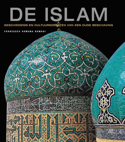 De islam: geschiedenis en cultuurschatten van een oude beschaving book