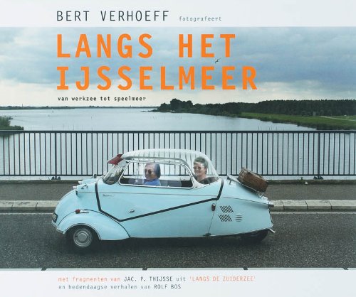 Langs het IJsselmeer: van werkzee tot speelmeer book