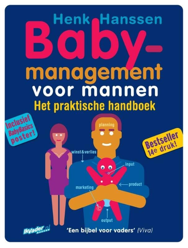 Babymanagement voor mannen: praktisch handboek voor vaders book