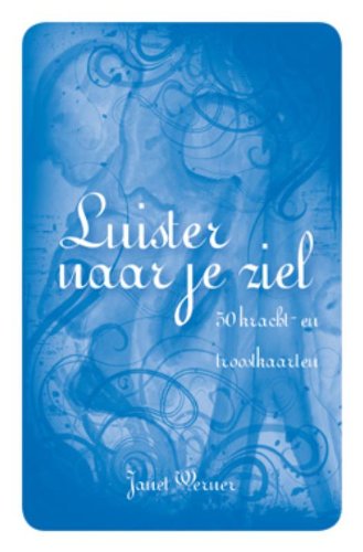 Luister naar je ziel: 50 kracht- en troostkaarten book
