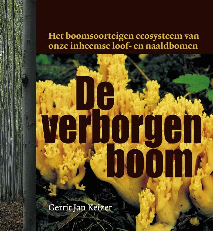 De verborgen boom: het boomsoorteigen ecosysteem van onze inheemse loof- en naaldbomen book