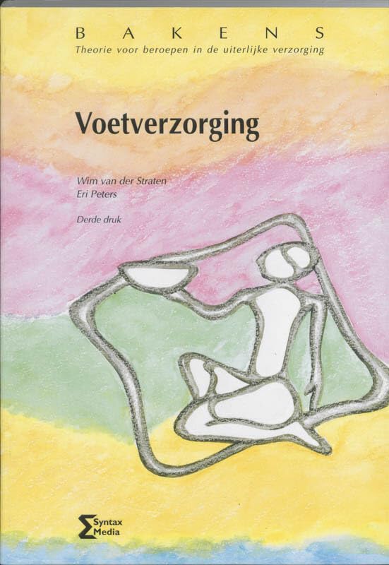 Voetverzorging: theorie voor beroepen in de uiterlijke verzorging book