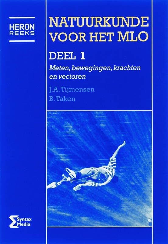 Natuurkunde voor het MLO 1 Meten, bewegingen, krachten en vectoren book