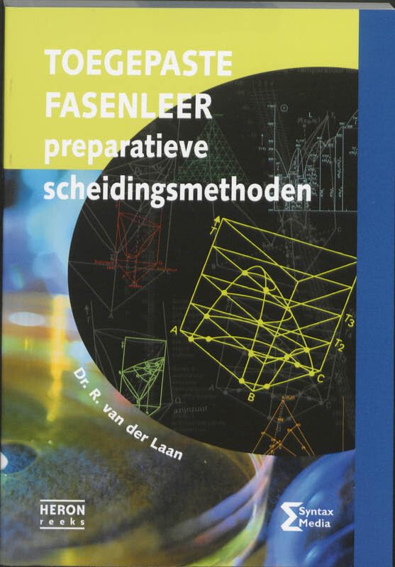 Toegepaste fasenleer: preparatieve scheidingsmethoden (Heron-reeks) Medicine