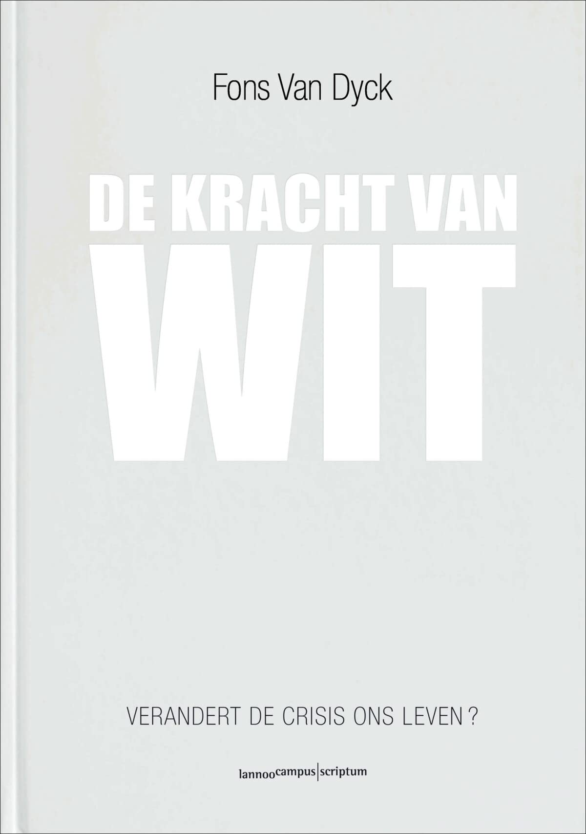 De kracht van wit: Verandert de crisis ons leven? Business, Finance & Career