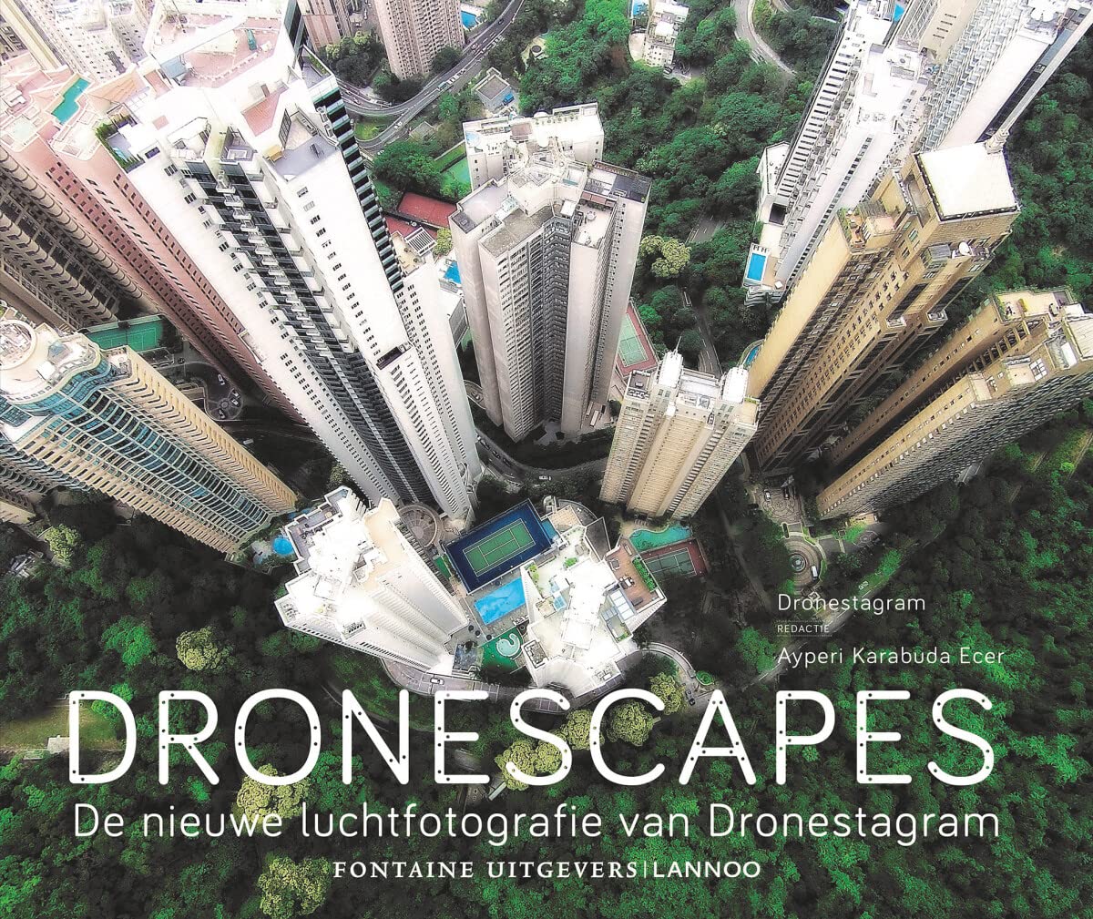 Dronescapes: de nieuwe luchtfotografie van Dronestagram book
