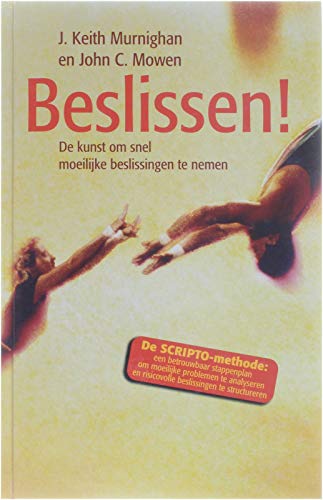 Beslissen !: de kunst om snel moeilijke beslissingen te nemen book