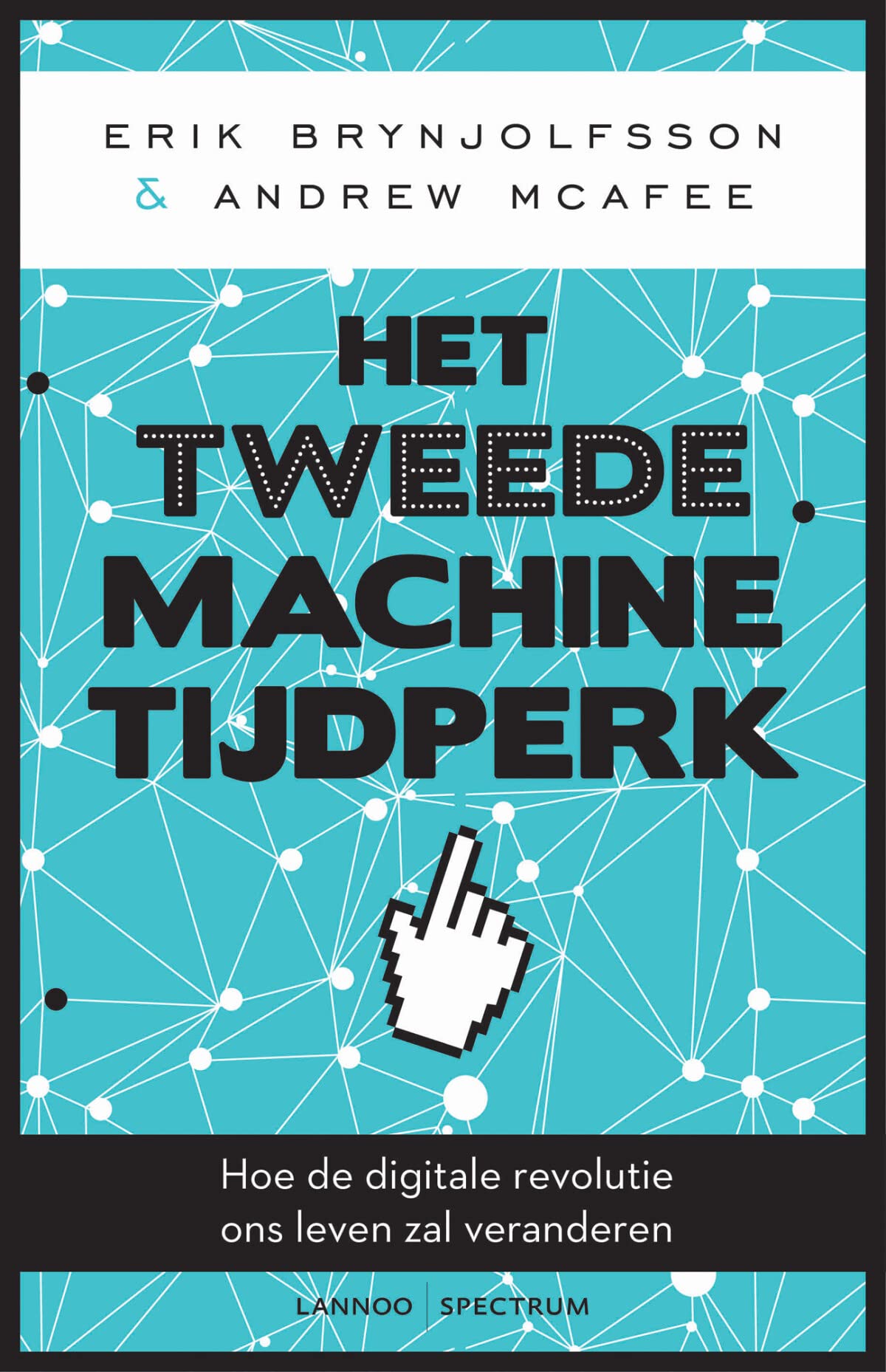 Het tweede machinetijdperk: hoe de digitale revolutie ons leven zal veranderen book