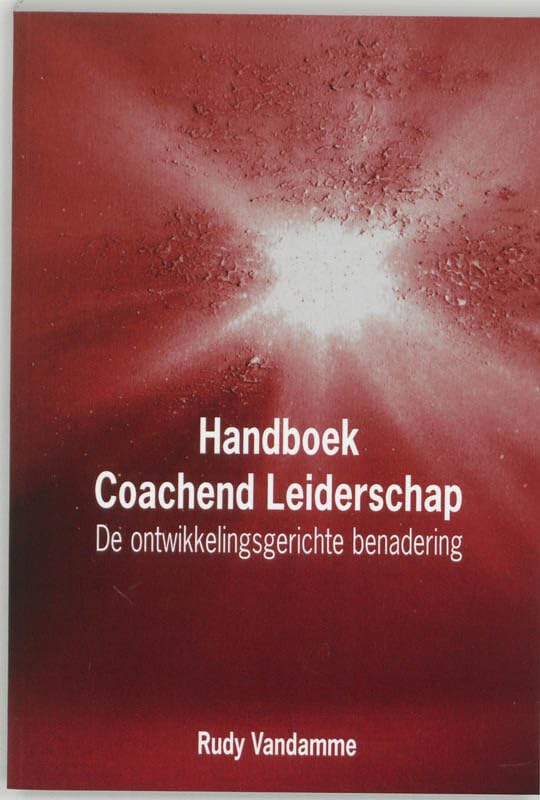Handboek coachend leiderschap: de ontwikkelingsgerichte benadering book