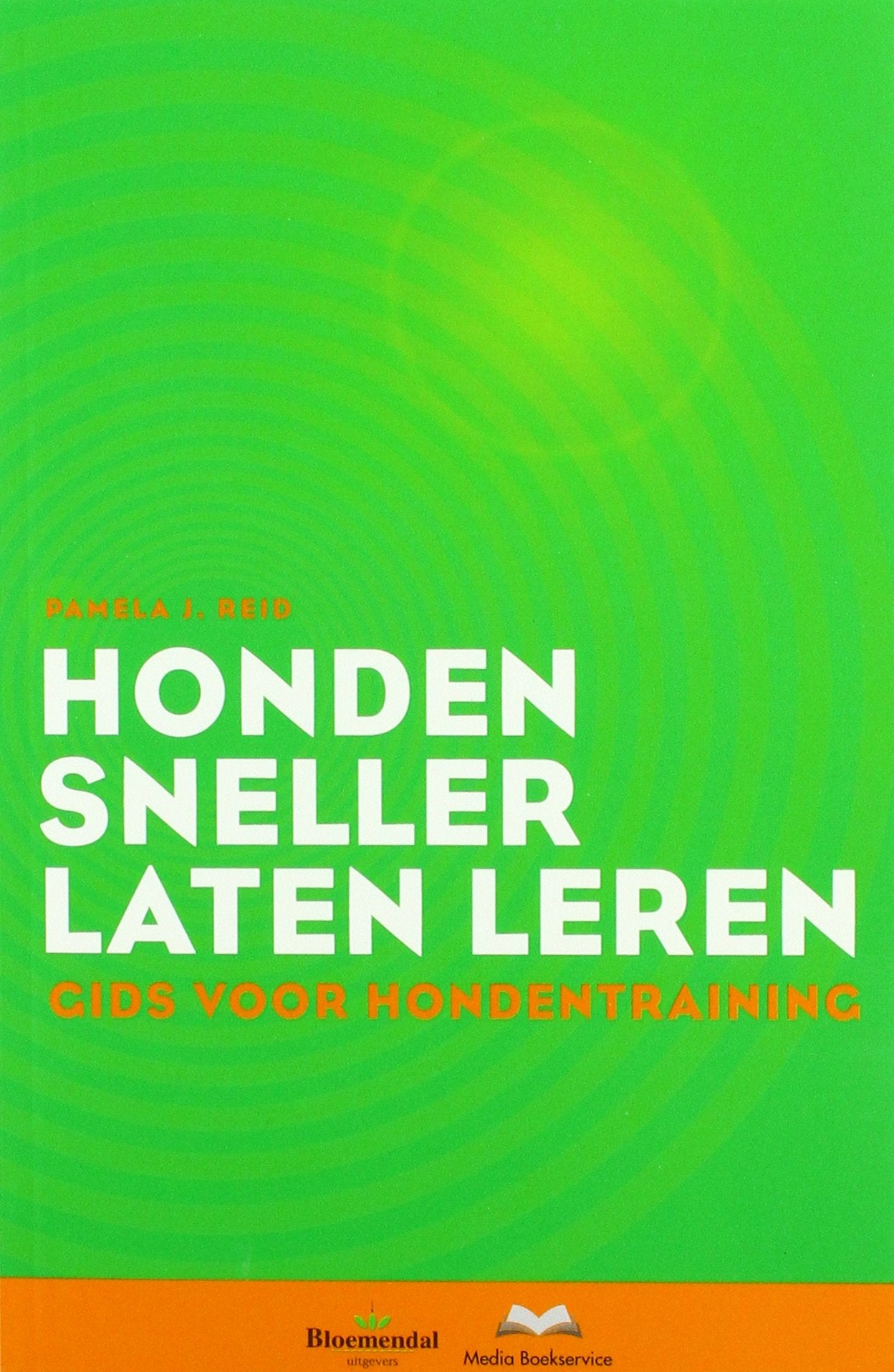 Honden sneller laten leren: gids voor hondentraining book