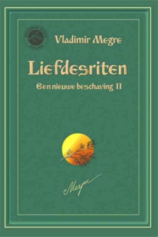 Liefdesriten: een nieuwe beschaving 2 (De rinkelende dennen van Rusland, 8,2) Philosophy