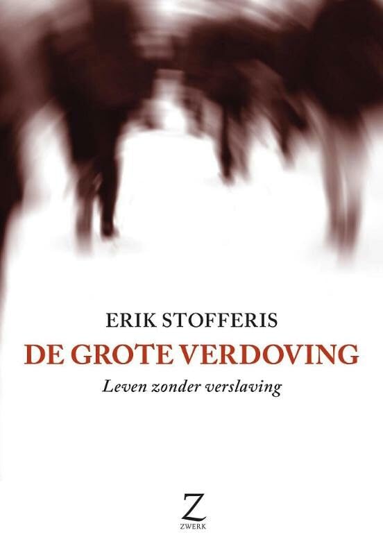 De grote verdoving: leven zonder verslaving book