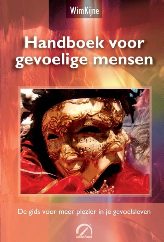 Handboek voor Gevoelige Mensen: de gids voor meer plezier in je gevoelsleven Medicine