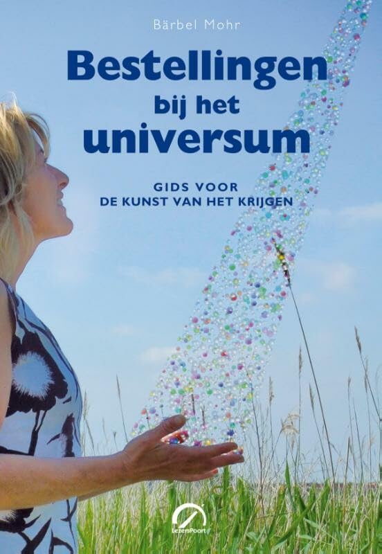 Bestellingen bij het universum: over de kunst van het krijgen: gids voor de kunst van het krijgen (Levensboeken) Social Sciences
