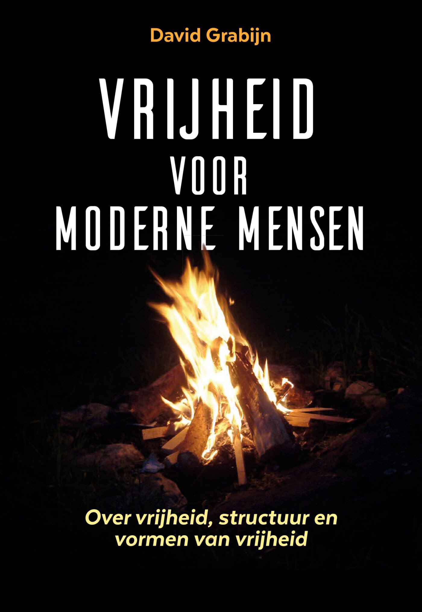 Vrijheid voor moderne mensen: over vrijheid, structuur en vormen van vrijheid Philosophy